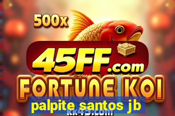 palpite santos jb